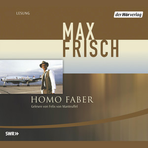 Homo Faber: Ein Bericht