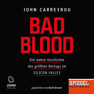 Bad Blood: Die wahre Geschichte des größten Betrugs im Sillicon Valley