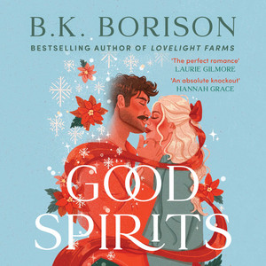 Good Spirits: The BRAND-NEW instant Sunday Times bestseller. A magical, cozy paranormal romance from the author of AND NOW BACK TO YOU and FIRST-TIME CALLER! Perfect for spring 2026! (Ghosted, Book 1)