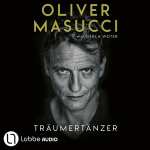 Träumertänzer - Ein Gastarbeitermärchen: Ungekürzt