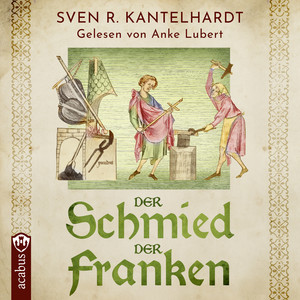 Der Schmied der Franken. Ulfberhts Reise: Historischer Roman