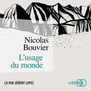 L'Usage du monde Audiobook