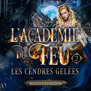 L'académie du feu tome 2 : Les cendres gelées Audiobook