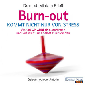 Burnout kommt nicht nur von Stress: Warum wir wirklich ausbrennen - und wie wir zu uns selbst zurückfinden