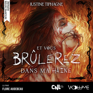 Et vous brûlerez dans ma haine Audiobook