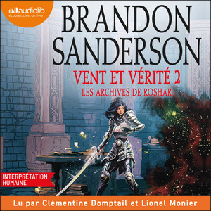 Vent et vérité, volume 2 - Les Archives de Roshar, tome 5 Audiobook