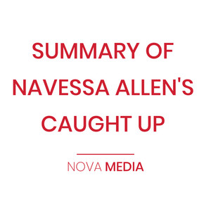 SUMMARY OF NAVESSA ALLEN'S CAUGHT UP