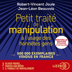 Petit traité de manipulation à l'usage des honnêtes gens - Nouvelle édition augmentée et actualisée