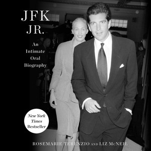 JFK Jr.: An Intimate Oral Biography