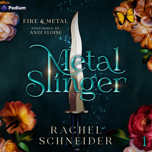 Metal Slinger: Fire & Metal, Book 1
