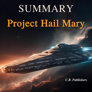 Summary of Project Hail Mary by Andy Weir Audiobook