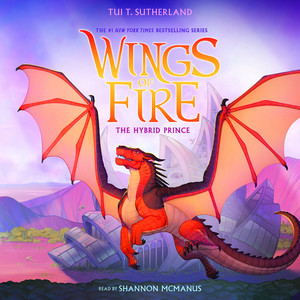 The Hybrid Prince (Wings of Fire, Book 16)
