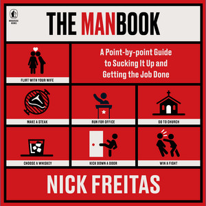 The Manbook: A Point-by-Point Guide to Sucking It Up and Getting the Job Done - A No-Nonsense Guide to Mental Toughness and Professional Growth.