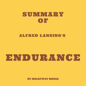 Summary of Alfred Lansing's Endurance