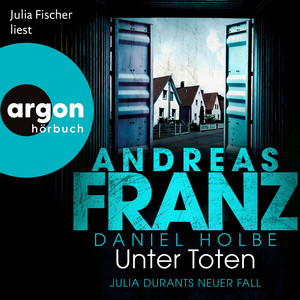Unter Toten - Julia Durant ermittelt - Julia Durants neuer Fall, Band 26 (Gekürzte Lesung)