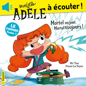 Roman Mortelle Adèle, Tome 01: Mortel un jour, Mortel toujours ! Audiobook