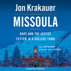 Missoula: Rape and the Justice System in a College Town Audiobook