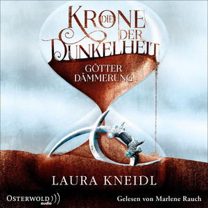 Die Krone der Dunkelheit (Die Krone der Dunkelheit 3): Götterdämmerung