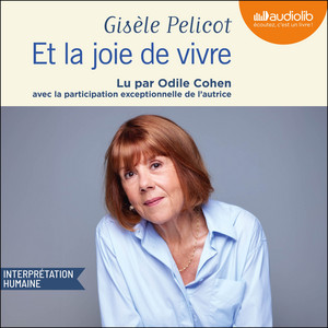 Et la joie de vivre: Avec la participation exceptionnelle de l'autrice Audiobook