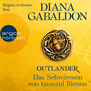 Das Schwärmen von tausend Bienen - Outlander, Band 9 (Ungekürzt)
