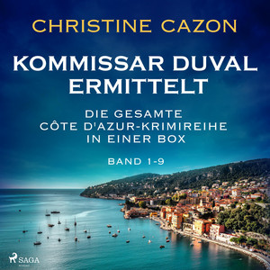 Kommissar Duval ermittelt: Die gesamte Côte d'Azur–Krimireihe in einer Box (Band 1–9)