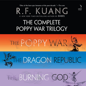 The Complete Poppy War Trilogy: The Poppy War, The Dragon Republic, The Burning God