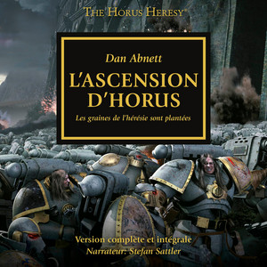 L'Ascension d'Horus - The Horus Heresy 1 (Intégral) Livre audio téléchargement gratuit