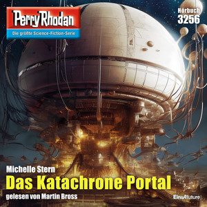 Das Katachrone Portal - Perry Rhodan - Erstauflage 3256 (Ungekürzt)