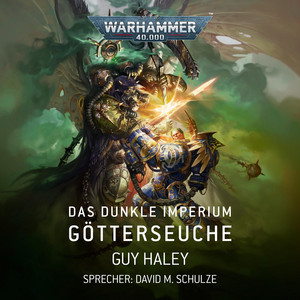 Götterseuche - Warhammer 40.000: Das Dunkle Imperium 3 (Ungekürzt)