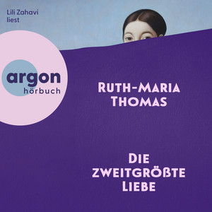 Die zweitgrößte Liebe (Ungekürzte Lesung)