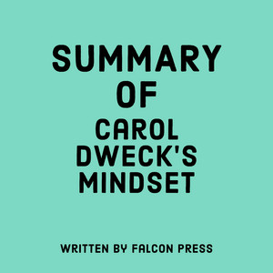 Summary of Carol Dweck’s Mindset