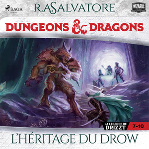 Compilation Dungeons & Dragons 7-10 : L’Héritage du Drow
