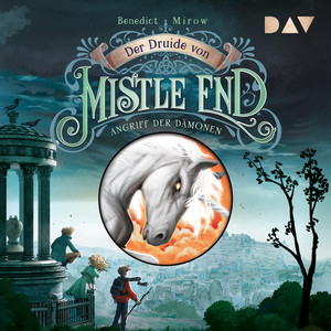 Der Druide von Mistle End – Teil 1: Angriff der Dämonen