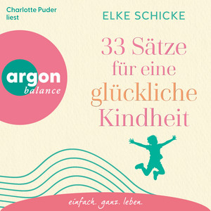 33 Sätze für eine glückliche Kindheit (Ungekürzte Lesung) Audiobook