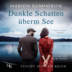 Dunkle Schatten überm See: Das Rennen ihres Lebens. Die Gestapo im Nacken. Die Freiheit als Ziel.