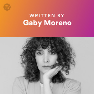 Written By Gaby Moreno - playlist by Spotify | Spotify