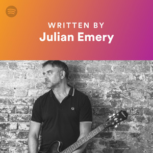 Written By Julian Emery - playlist by Spotify | Spotify