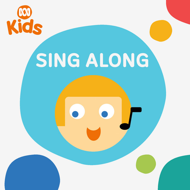 Sing Along | ABC Kids Music - playlist by ABC Kids | Spotify