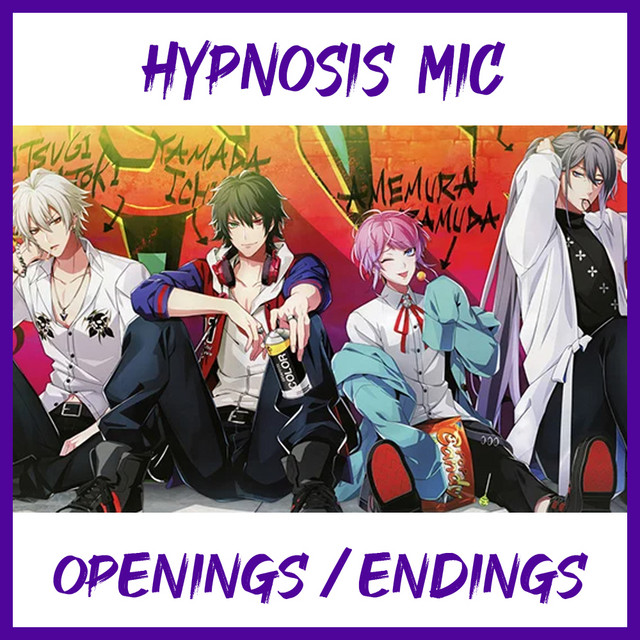 Hypnosis Mic Division Rap Battle Rhyme Anima Openings Endings Playlist By Fushigix Spotify