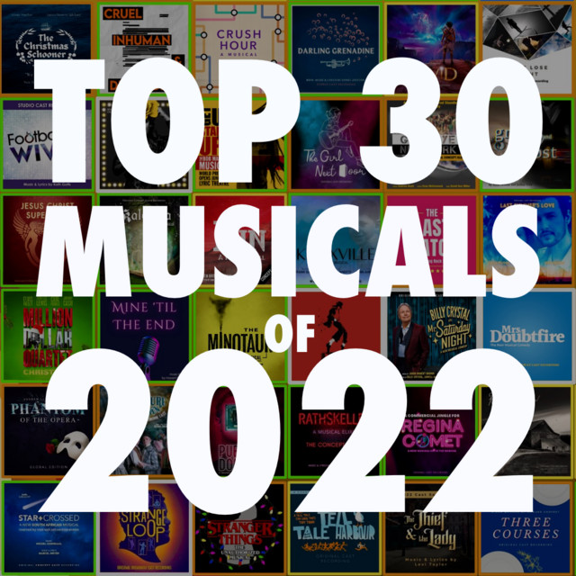 TOP 30 MUSICALS - 2022 - playlist by The Musical Dealer | Spotify