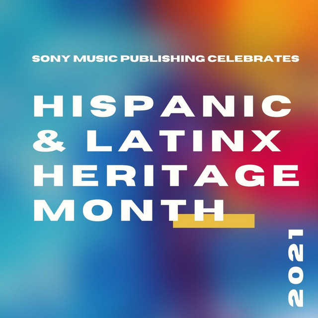 Hispanic & Latinx Heritage Month - playlist by Sony Music Publishing ...