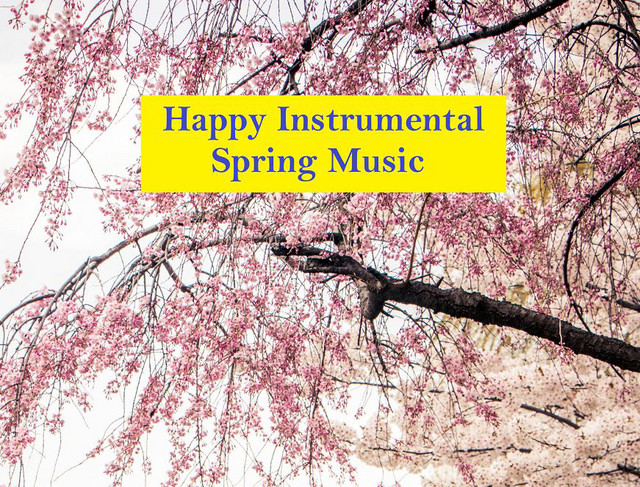 Happy Instrumental Spring Music - Classical - playlist by Arash Ahmadi ...