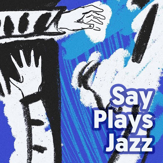 Say Plays Jazz Playlist By Faz l Say Spotify