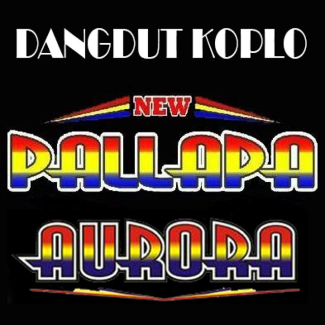 Dangdut Koplo New Pallapa - Aurora