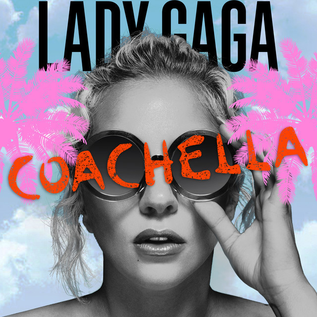 LADY GAGA / COACHELLA 2017 Spotify Playlist