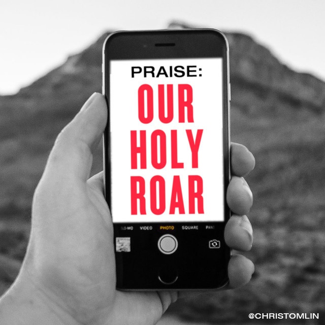 Chris Tomlin — PRAISE: Our Holy Roar - playlist by Chris Tomlin | Spotify