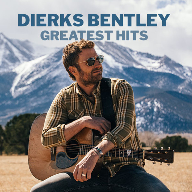Dierks Bentley Greatest Hits - playlist by Dierks Bentley | Spotify