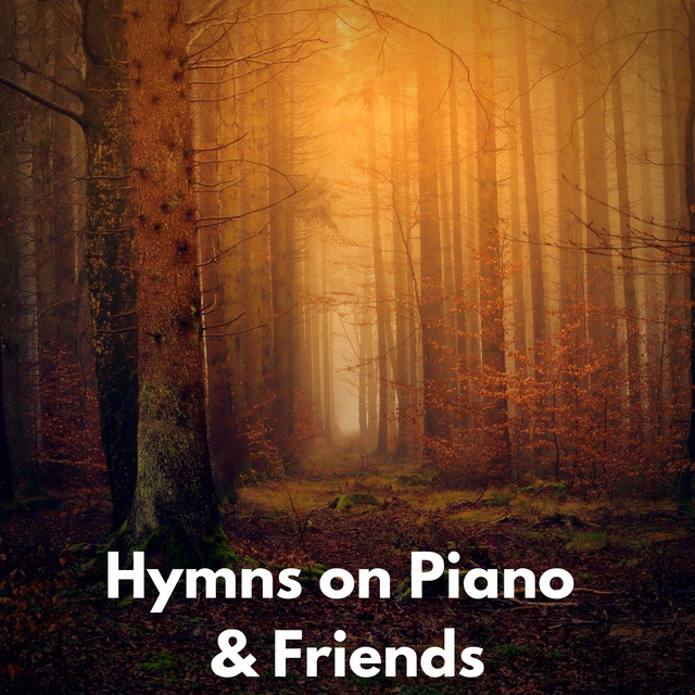 Hymns on Piano & Friends - playlist by Hymns on Piano | Spotify