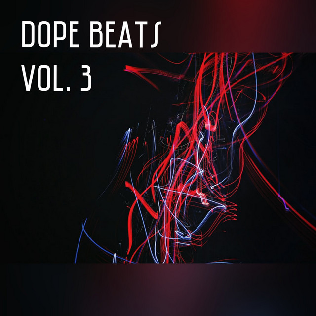 Dope Beats Vol. 3 - playlist by Fyyia Ffyyia | Spotify
