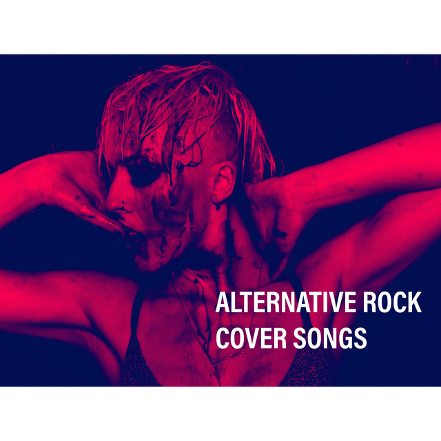 Alternative Rock Cover Songs playlist by goldenskullmedia Spotify